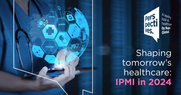 Perspectives by Bupa Global, Shaping tomorrow's healthcare, IPMI in 2024