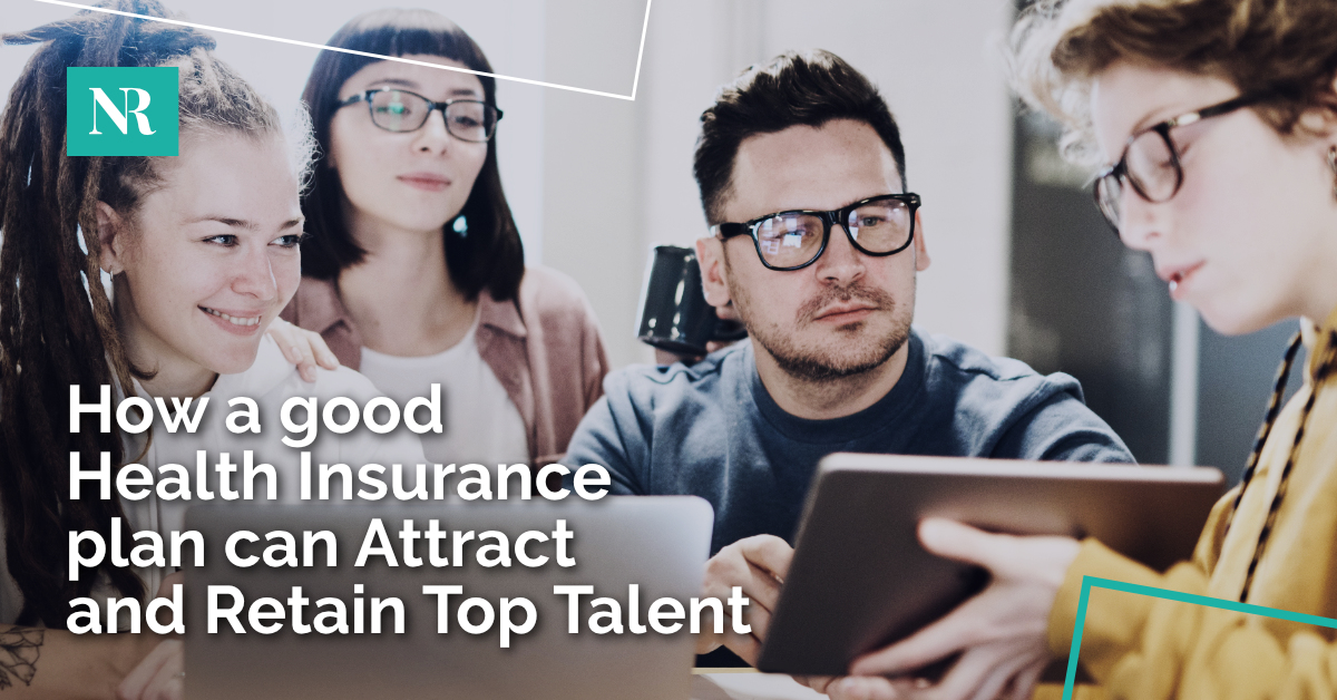 Image with employees working with the text, How a good Health Insurance plan can Attract and Retain Top Talent