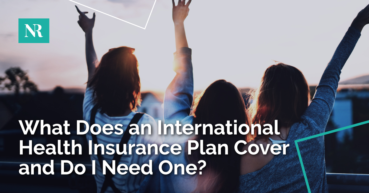 International Health Insurance Plan, Do I Need One? Nicos Rossos